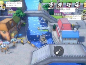 《航海王热血航线》罗格镇探索攻略（如何完成罗格镇探索任务及获得丰厚奖励）